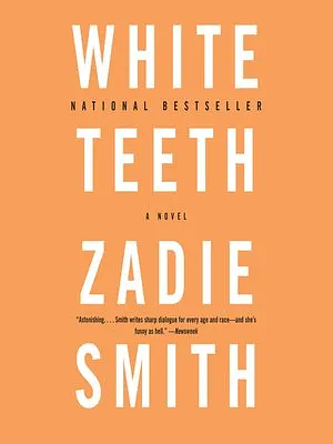 White Teeth  by Zadie Smith