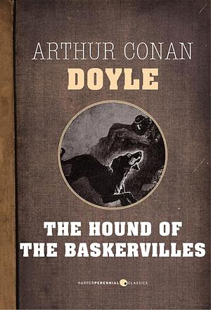 The Hound of the Baskervilles by Arthur Conan Doyle