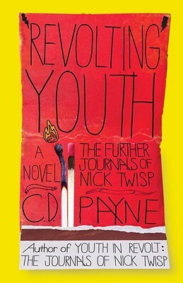 Revolting Youth: The Further Journals of Nick Twisp by C.D. Payne