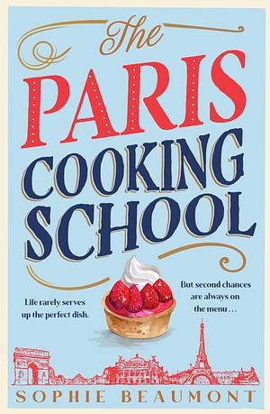 The Paris Cooking School by Sophie Beaumont