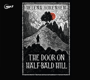 The Door on Half-Bald Hill by Helena Sorensen