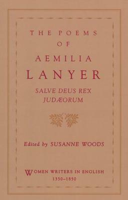 The Poems of Aemilia Lanyer by Aemilia Lanyer