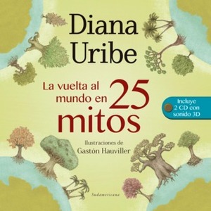 La vuelta al mundo en 25 mitos by Diana Uribe