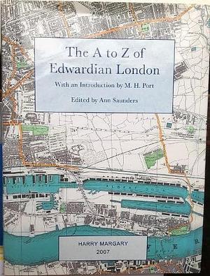 The A to Z of Edwardian London by Ann Saunders