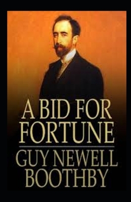 A Bid for Fortune or Dr Nikola's Vendetta Illustrated by Guy Boothby