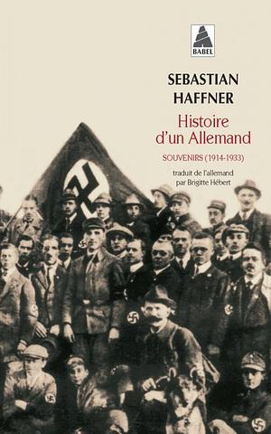 Histoire d'un Allemand : souvenirs 1914-1933 by Brigitte Hébert, Sebastian Haffner