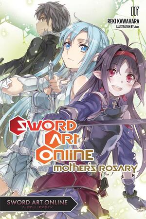 Sword Art Online 7: Mother's Rosary by Reki Kawahara