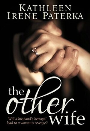 The Other Wife by Kathleen Irene Paterka