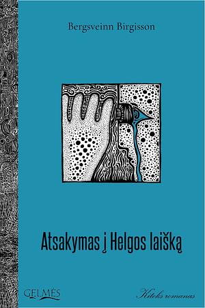 Atsakymas į Helgos laišką  by Bergsveinn Birgisson