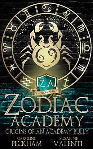 Zodiac Academy: Origins of an Academy Bully by Caroline Peckham, Susanne Valenti