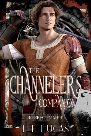 The Channeler's Companion by I.T. Lucas