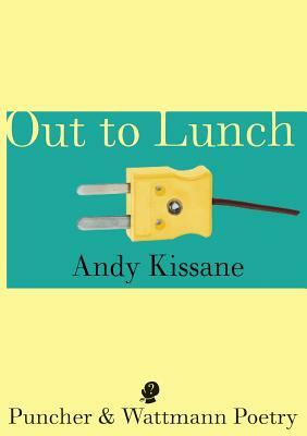 Out to Lunch by Andy Kissane