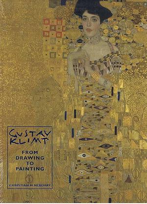 Gustav Klimt: From Drawing to Painting by Christian M. Nebehay