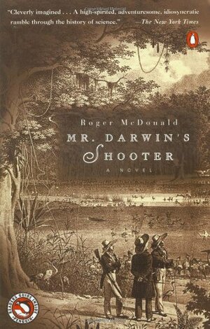 Mr. Darwin's Shooter by Roger McDonald