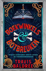 Boekwinkels & botbreuken by Travis Baldree