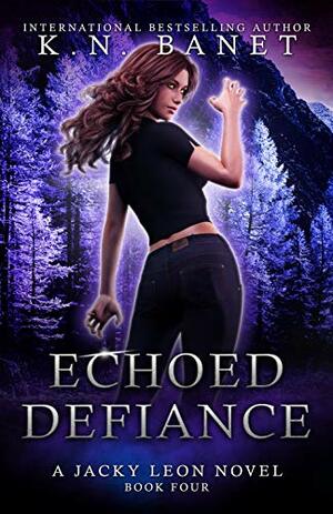 Echoed Defiance by Kristen Banet