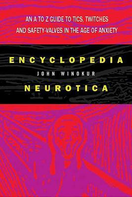 Encyclopedia Neurotica by Jon Winokur