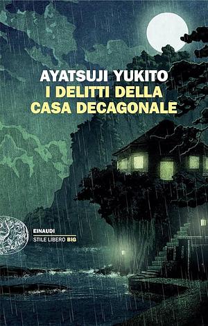 I delitti della Casa decagonale by Yukito Ayatsuji