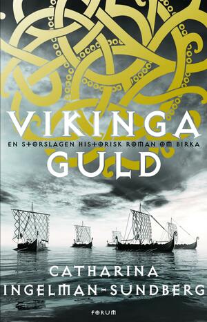 Vikingaguld by Catharina Ingelman-Sundberg