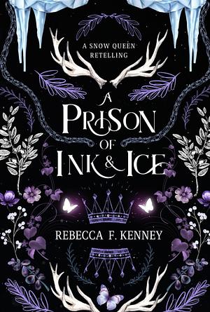 A Prison of Ink and Ice by Rebecca F. Kenney