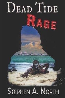 Dead Tide Rage by Stephen A. North