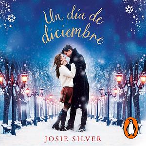 Un día de diciembre by Josie Silver