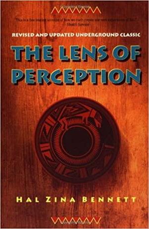 Lens of Perception by Hal Zina Bennett