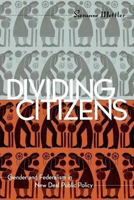 Dividing Citizens: Mohicans and Missionaries in the Eighteenth-Century Northeast by Suzanne Mettler