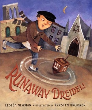Runaway Dreidel! by Lesléa Newman, Kyrsten Brooker