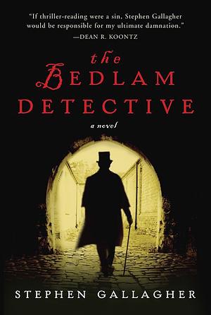 The Bedlam Detective by Stephen Gallagher