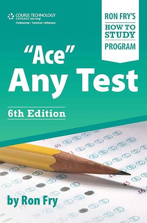 Ace Any Test by Ron Fry