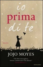 Io prima di te by Maria Carla Dallavalle, Jojo Moyes