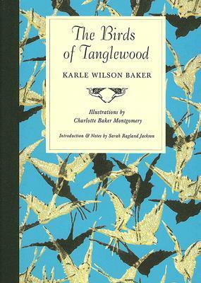 The Birds of Tanglewood by Karle Wilson Baker, Charlotte Baker, Sarah Ragland Jackson