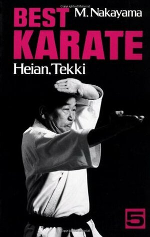 Best Karate, Vol.5: Heian, Tekki by Masatoshi Nakayama