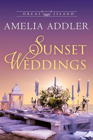 Sunset Weddings by Amelia Addler, Amelia Addler