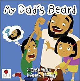 My Dad's Beard by Zanib Mian