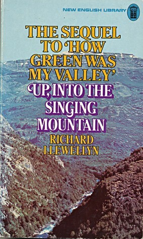 Up, into the Singing Mountain by Richard Llewellyn