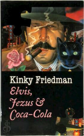 Elvis, Jezus & Coca-Cola by Kinky Friedman