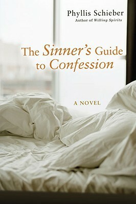 The Sinner's Guide to Confession by Phyllis Schieber