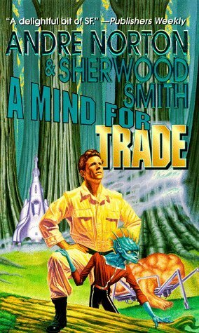 A Mind for Trade by Sherwood Smith, Andre Norton