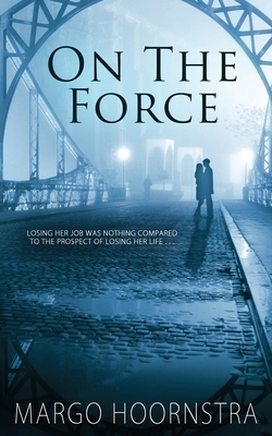 On the Force by Margo Hoornstra