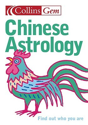 Chinese Astrology (Collins Gem) by 