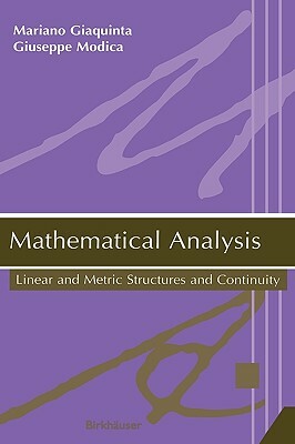 Mathematical Analysis: Functions of One Variable by Giuseppe Modica, Mariano Giaquinta