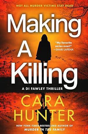 Making a Killing: A Novel by Cara Hunter, Cara Hunter