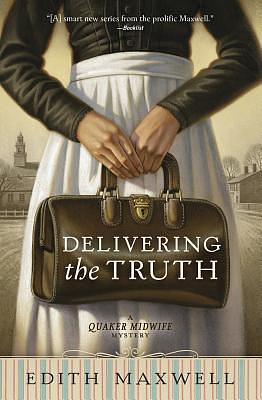 Delivering the Truth by Edith Maxwell