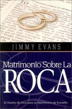 Matrimonio Sobre La Roca by Jimmy Evans, Lidere