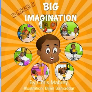 Hakim's Big Imagination by Chris Mabrey