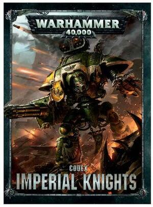 Codex Imperial Knights by Games Workshop