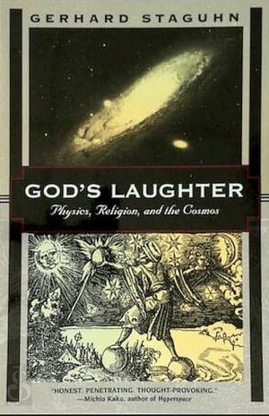 God's Laughter: Physics, Religion and the Cosmos by Gerhard Staguhn