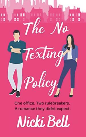 The No Texting Policy by Nicki Bell